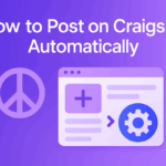 How to Post on Craigslist Automatically in 2025 — The Complete Guide